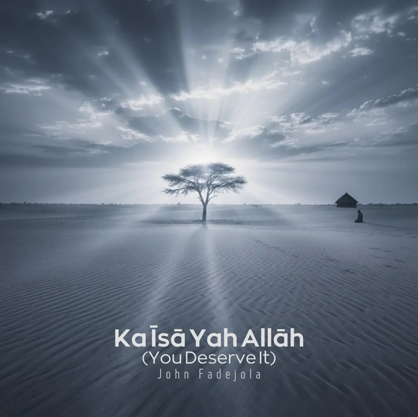 John Fadejola - Ka Īsā Yah Allāh (You Deserve It)