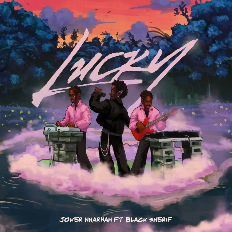 Joker Nharnah ft. Black Sherif - Lucky