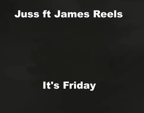 Juss - It's Friday (Friday)