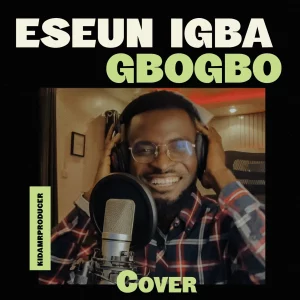 Kidamrproducer – Eseun Igba Gbogbo