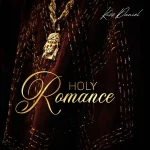 Kizz Daniel – Holy Romance