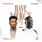 Kofi Kinaata – Have Mercy 2 ft. Sarkodie