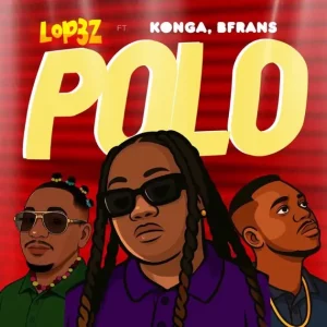 Lop3z ft. Konga & Bfrans – Polo