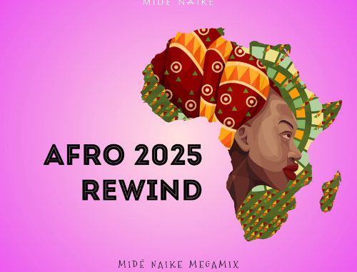 Midé Naike - Afro 2025 Rewind