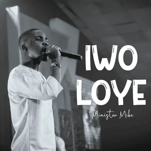 Minister Mike - Iwo LoYe