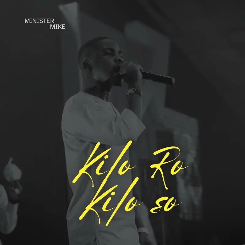 Minister Mike - Kilo Ro Kilo So