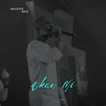 Minister Mike – Okan Mi