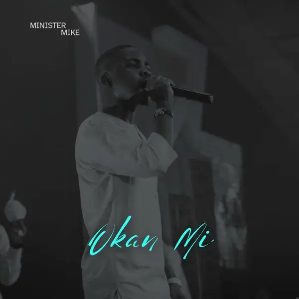 Minister Mike - Okan Mi