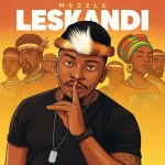 Mvzzle & Mawhoo ft. Natiey Lepaka & Janesh – Leskandi 2.0