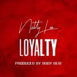 Natty Lee – Loyalty