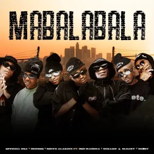 Officixl RSA, Benzoo & Sizwe Alakine – Mabalabala ft. Bob Mabena, Mellow & Sleazy