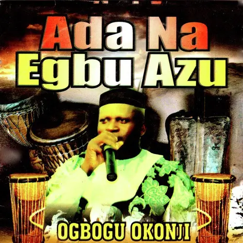 Ogbogu Okonji - Ada Na Egbu Azu