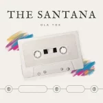 Ola Tok – The Santana