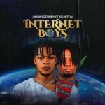 Onowu2funny & Xclinton – Internet Boys