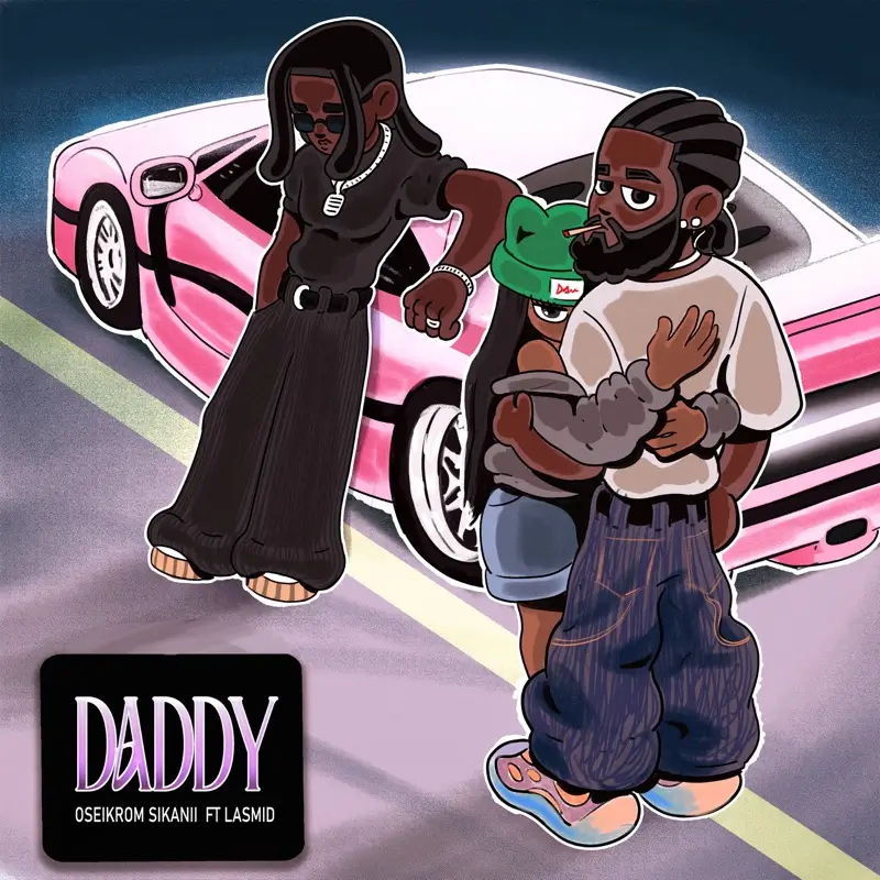 Oseikrom Sikanii & Lasmid - Daddy