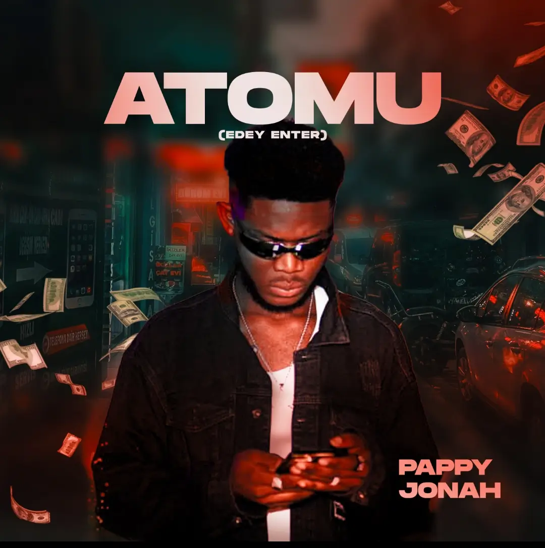 Pappy Jonah - ATOMU (EDEY ENTER) (Radio Edit)