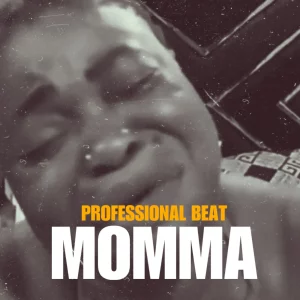 Professional Beat – Momma