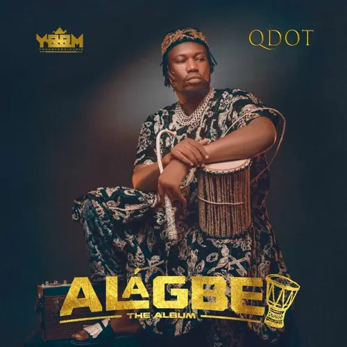 Qdot - Gbeja ft. Alh. Wasiu Alabi Pasuma