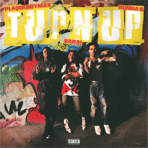 Rakai, Plaqueboymax & BunnaB - Turn Up