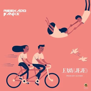 Reekado Banks – Easy (Jeje)