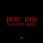 Reggie & Kojo Trilla ft. O’Kenneth – We Won’t Be Here Forever