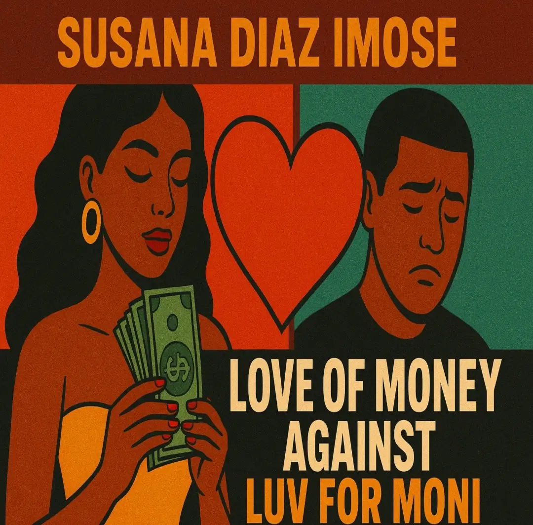 SUSANA DIAZ IMOSE - Love of Money Against Luv For Moni (2025 Remastered)