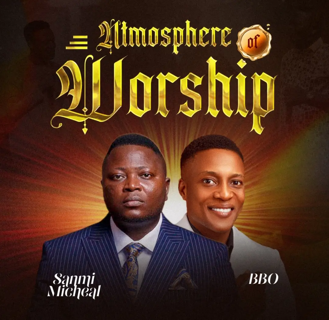 Sanmi Michael ft. BBO - Atmosphere of Worship