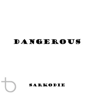 Sarkodie ft. E.L – Dangerous (Mixed)