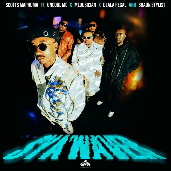 Scotts Maphuma - Sya'Waver ft. Uncool MC, Mluusician, Dlala Regal & Shaun Stylist