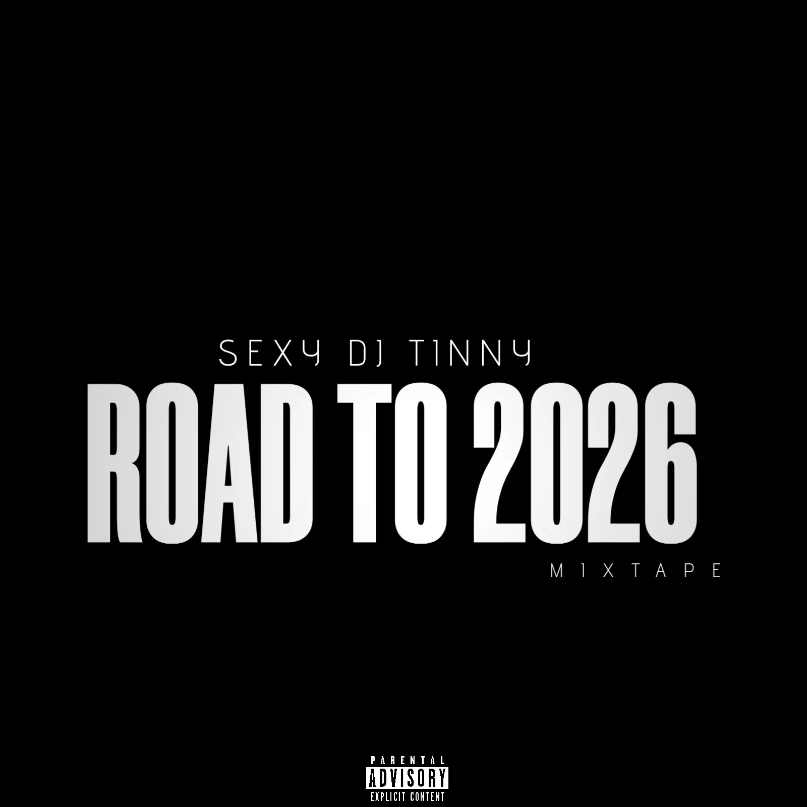 Sexy DJ Tinny - Road To 2026 Mix