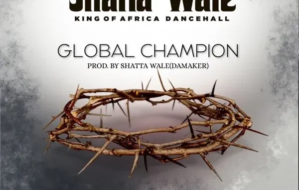 Shatta Wale - Global Champion