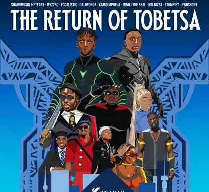 Shaunmusiq, Ftears & Myztro - The Return Of Tobetsa ft. Focalistic, Daliwonga & Kamo Mphela