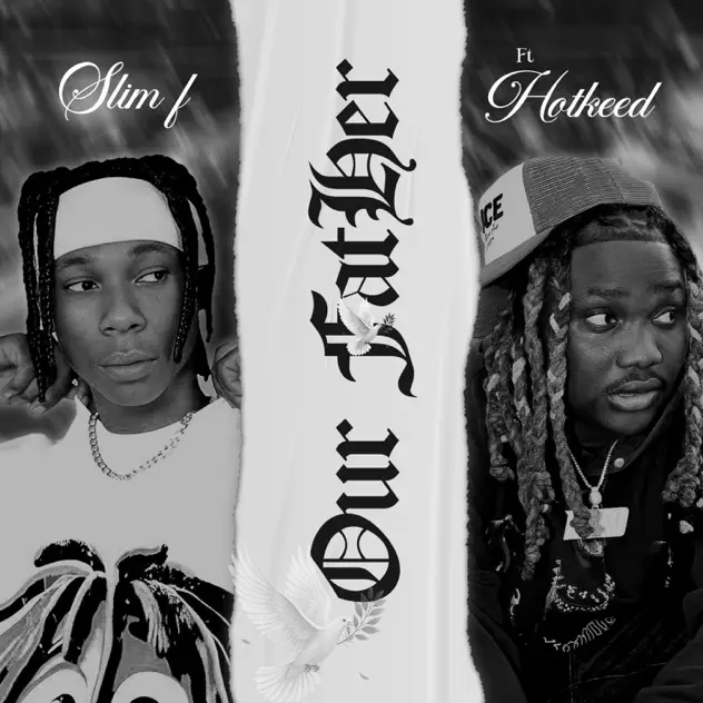 Slim F - Our Father ft. Hotkeed