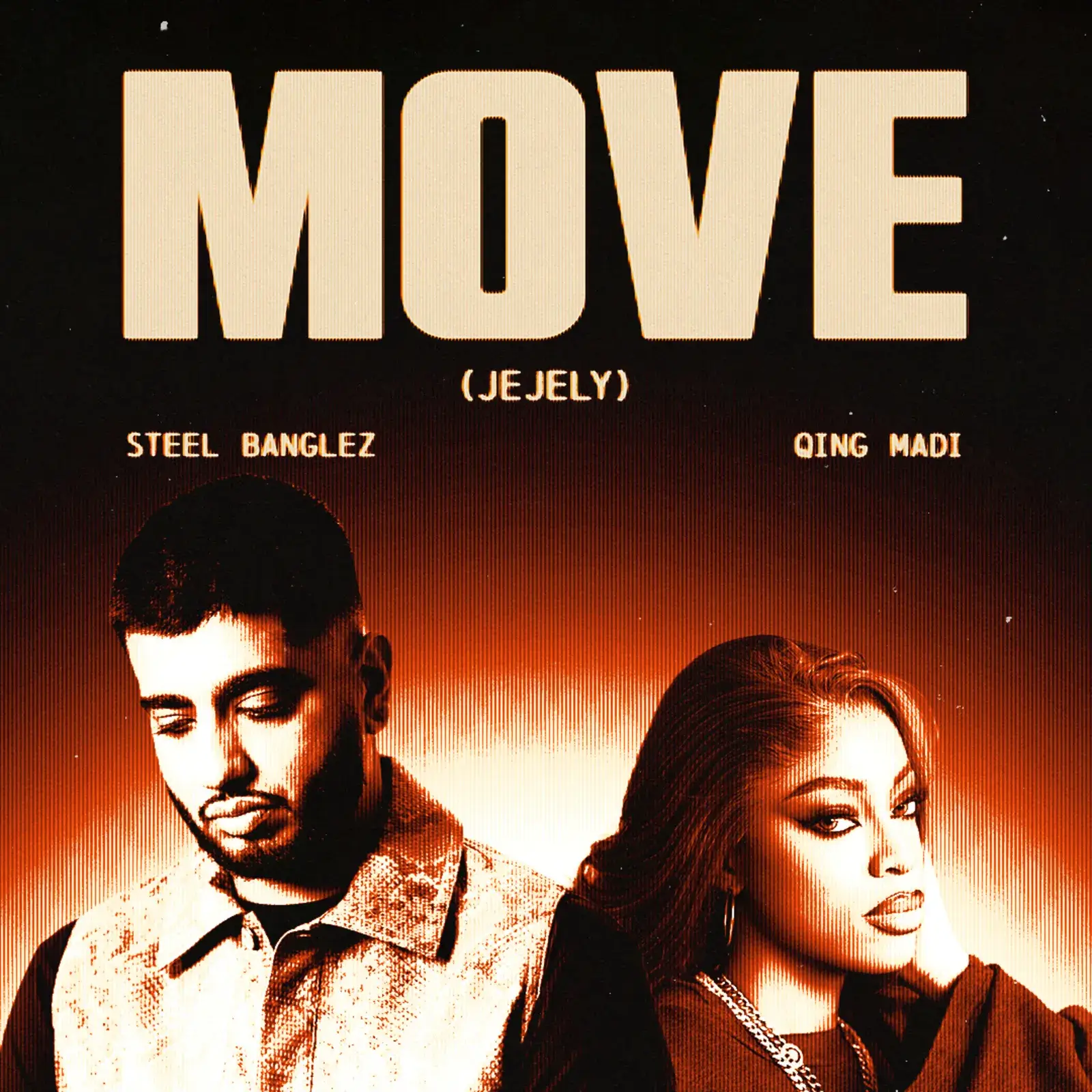 Steel Banglez & Qing Madi - MOVE (JEJELY)