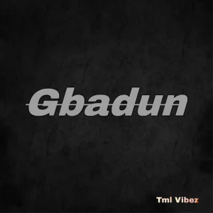 TML Vibez – Gbadun