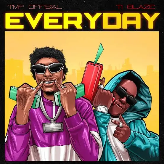TMP Offisial & T.I Blaze - Everyday