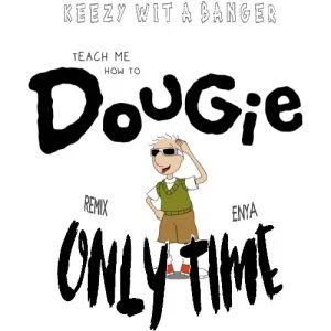 Enya – Teach Me How To Dougie x Only Time (Remix)