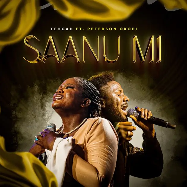 Tehgah & Peterson Okopi - Saanu Mi
