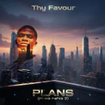 Thy Favour – PLANS (nkwa nehia 2)