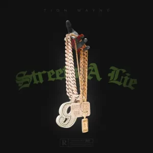 Tion Wayne – Streets a Lie