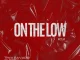Tiwa Savage, Skepta, The Ironix - On The Low, Pt. 2