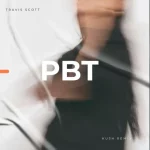 Travis Scott, Tyla & Vybz Kartel – PBT (KU3H Remix)