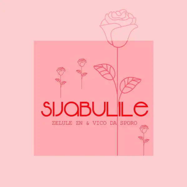 Vico Da Sporo & Zelule Zn - Sijabulile