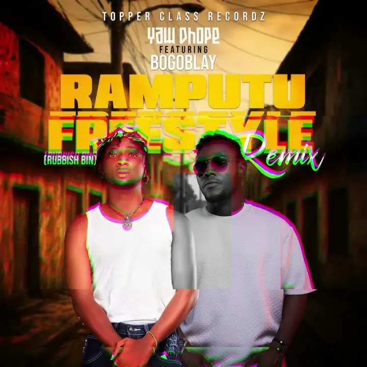Yaw Dhope - Ramputu Freestyle (Remix) ft. Bogo Blay