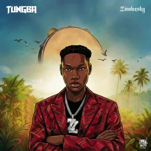 Zinoleesky – TUNGBA
