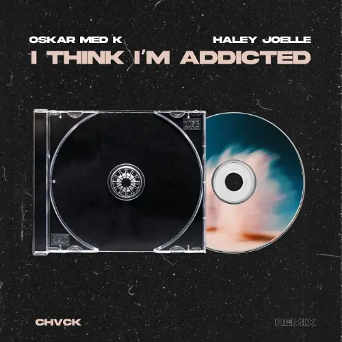 oskar med k & Haley Joelle - i think i'm addicted