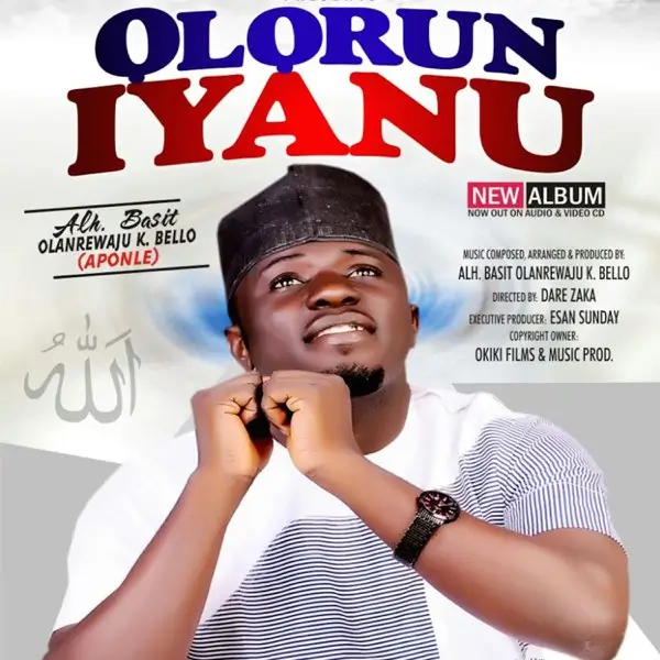 Alh Basit Aponle Anobi - Olohun Iyanu