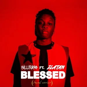 Billirano – Blessed ft. Zlatan