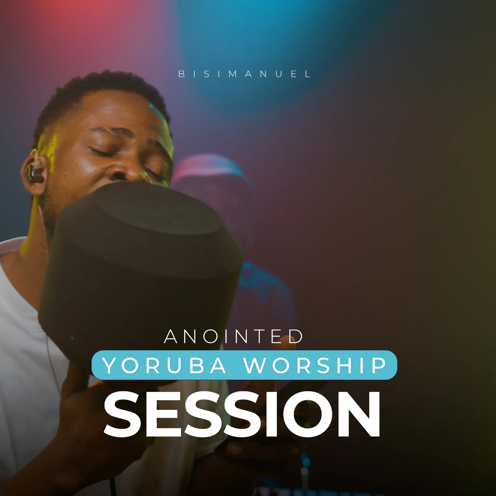 Bisimanuel - Anointed Yoruba Worship Session
