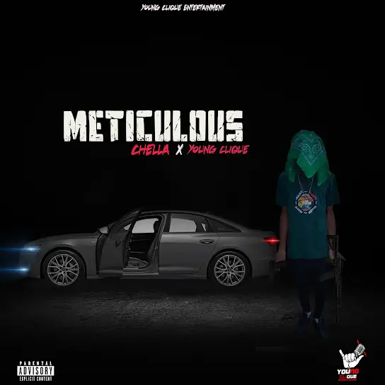 Chella - Meticulous ft. Young Clique